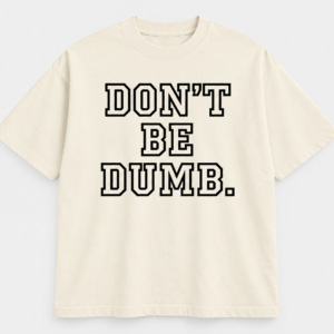 Cream don’t be dumb. Strong Request short sleeve tee with stacked black chest lettering